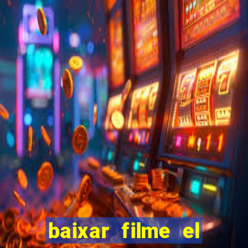 baixar filme el dorado (1966 dublado)